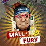 Mall Fury